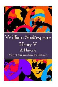 Cover image for William Shakespeare - Henry V: Men of few words are the best men