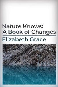 Cover image for Nature Knows: A Book of Changes