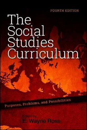 Cover image for The Social Studies Curriculum: Purposes, Problems, and Possibilities, Fourth Edition