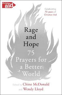 Cover image for Rage and Hope: 75 prayers for a better world