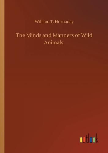 Cover image for The Minds and Manners of Wild Animals