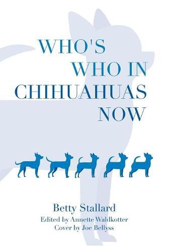 Cover image for Who's Who in Chihuahuas Now
