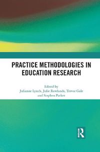 Cover image for Practice Methodologies in Education Research