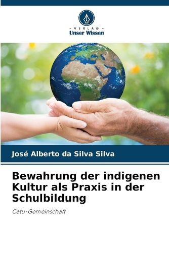 Cover image for Bewahrung der indigenen Kultur als Praxis in der Schulbildung