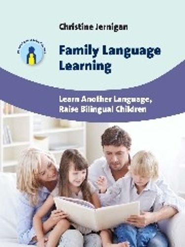 Cover image for Family Language Learning: Learn Another Language, Raise Bilingual Children