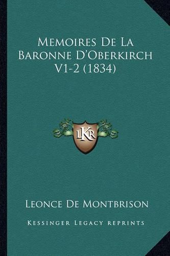 Cover image for Memoires de La Baronne D'Oberkirch V1-2 (1834)