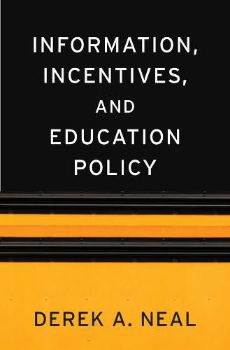 Cover image for Information, Incentives, and Education Policy