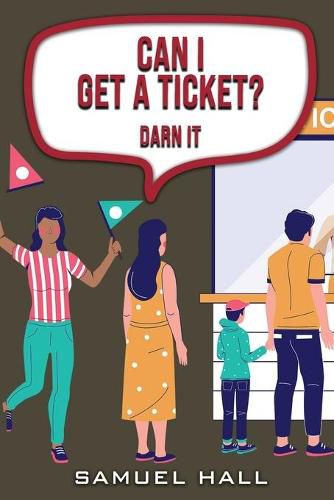 Cover image for Can I Get a Ticket: Darn It