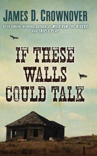 Cover image for If These Walls Could Talk