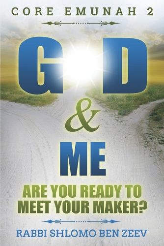 Cover image for G-d & Me: Are You Ready To Meet Your Maker?