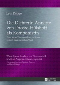 Cover image for Die Dichterin Annette Von Droste-Huelshoff ALS Komponistin: Zum Wort-Ton-Verhaeltnis in Ihrem Lyrisch-Musikalischen Werk