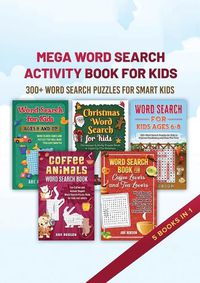 Cover image for Mega Word Search Activity Book for Kids: 300+ Word Search Puzzles for Kids