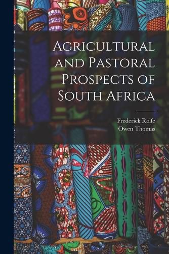 Cover image for Agricultural and Pastoral Prospects of South Africa