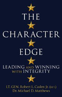 Cover image for The Character Edge: Leading and Winning with Integrity