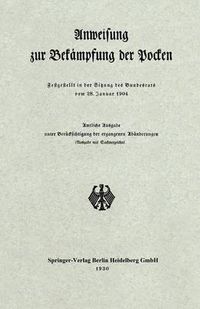 Cover image for Anweisung Zur Bekampfung Der Pocken: Festgestellt in Der Sitzung Des Bundesrats Vom 28. Januar 1904
