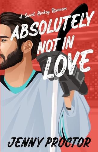 Cover image for Absolutely Not in Love