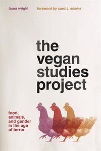 Cover image for The Vegan Studies Project: Food, Animals, and Gender in the Age of Terror