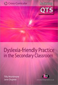 Cover image for Dyslexia-friendly Practice in the Secondary Classroom