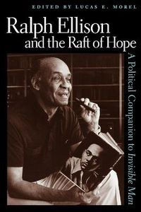 Cover image for Ralph Ellison and the Raft of Hope: A Political Companion to Invisible Man
