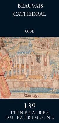 Cover image for Beauvais Cathedral (Oise): 3rd edition