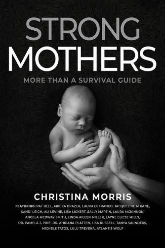 Cover image for Strong Mothers: More Than a Survival Guide