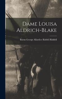 Cover image for Dame Louisa Aldrich-Blake