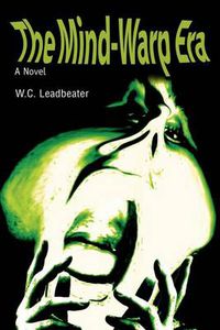 Cover image for The Mind-Warp Era:A Novel