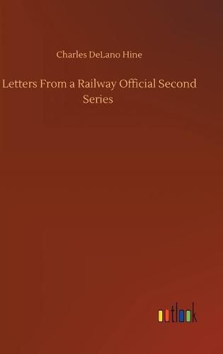 Cover image for Letters From a Railway Official Second Series