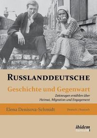 Cover image for Russlanddeutsche. Geschichte und Gegenwart. Zeitzeugen erz hlen  ber Heimat, Migration und Engagement