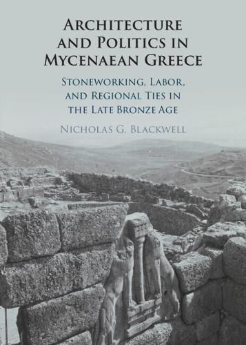 Cover image for Architecture and Politics in Mycenaean Greece