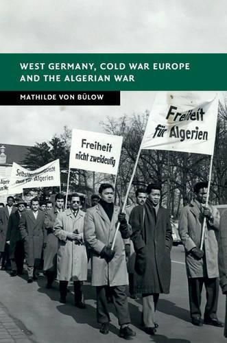 Cover image for West Germany, Cold War Europe and the Algerian War