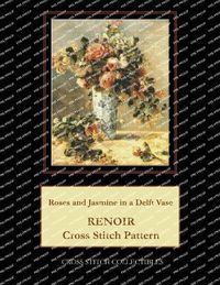 Cover image for Roses and Jasmine in a Delft Vase