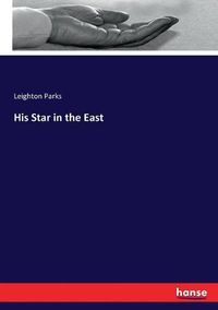 Cover image for His Star in the East