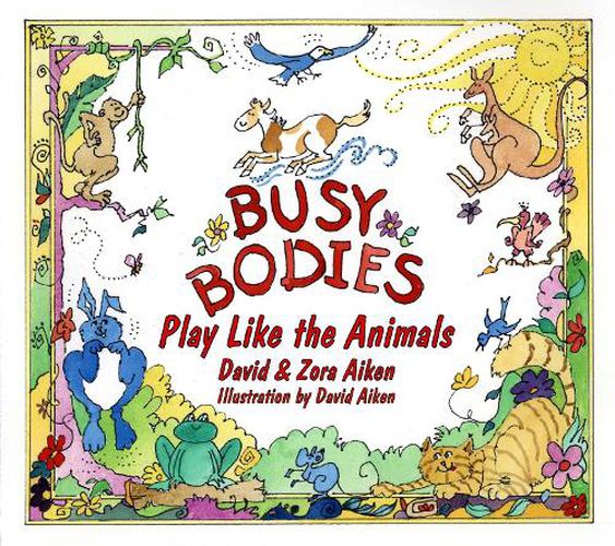 Cover image for Busy Bodies: Play Like the Animals