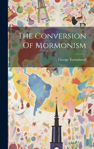 Cover image for The Conversion Of Mormonism