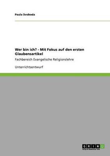 Cover image for Wer bin ich? - Mit Fokus auf den ersten Glaubensartikel: Fachbereich Evangelische Religionslehre