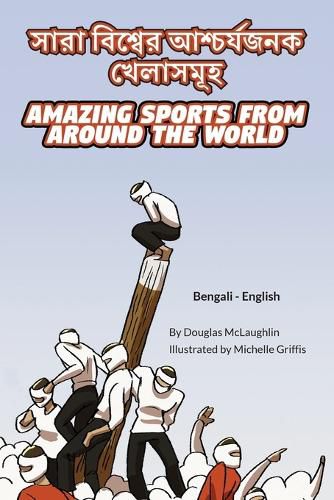 Cover image for Amazing Sports from Around the World (Bengali-English)