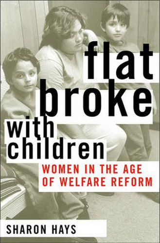 Cover image for Flat Broke with Children: Women in the Age of Welfare Reform