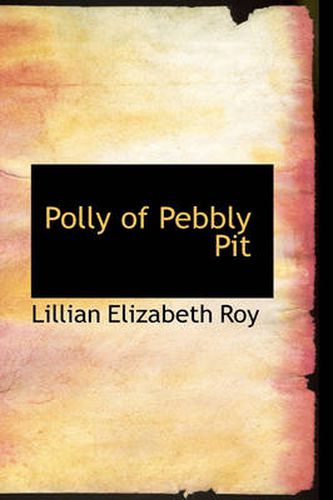 Cover image for Polly of Pebbly Pit