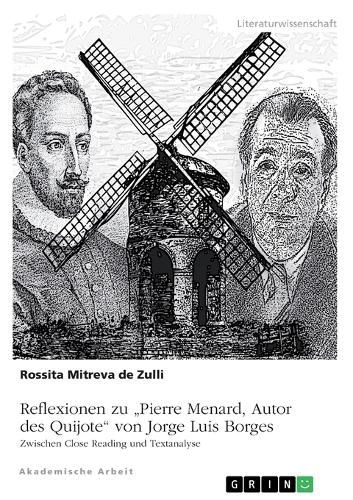 Cover image for Reflexionen zu "Pierre Menard, Autor des Quijote" von Jorge Luis Borges. Zwischen Close Reading und Textanalyse
