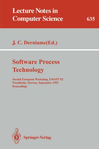 Cover image for Software Process Technology: Second European Workshop, EWSPT '92, Trondheim, Norway, September 7-8, 1992. Proceedings