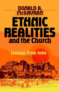 Cover image for Ethnic Realities and the Church: Lessons from India