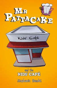 Cover image for Mr Pattacake and the Kids' Cafe