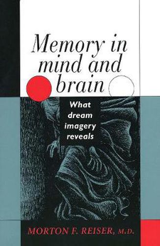 Cover image for Memory in Mind and Brain: What Dream Imagery Reveals