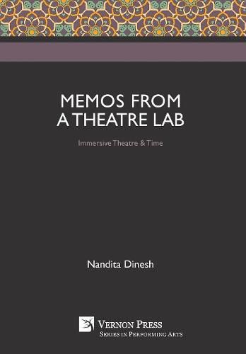Cover image for Memos from a Theatre Lab: Immersive Theatre & Time