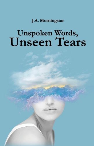 Cover image for Unspoken Words, Unseen Tears