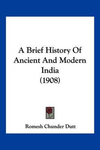 Cover image for A Brief History of Ancient and Modern India (1908)