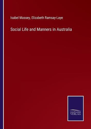 Cover image for Social Life and Manners in Australia