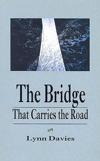 Cover image for The Bridge That Carries the Road