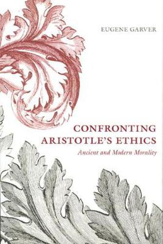 Cover image for Confronting Aristotle's Ethics: Ancient and Modern Morality